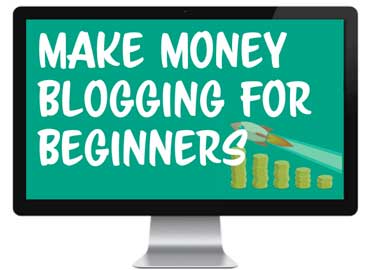 Make Money Blogging for Beginners