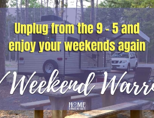 RV Weekend Warrior – Unplug from the 9 to 5!