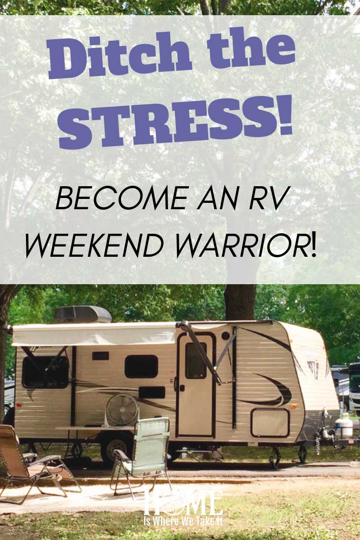 RV Weekend Warrior - Unplug from the 9 to 5!