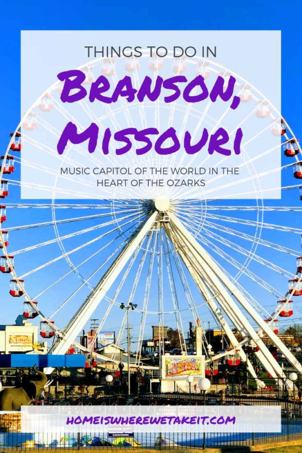 Branson, Missouri - Things to Do | Home Is Where We Take It